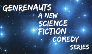 Genrenauts: A New Science Fiction Comedy Series