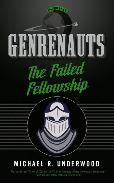 The Failed Fellowship (Genrenauts Episodes 5 & 6)